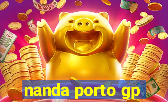 nanda porto gp